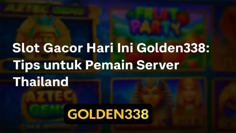 Panduan Lengkap Bermain di Situs Slot Gacor Golden338 untuk Pemula 1 Situs Slot Gacor Golden338 untuk Pemula